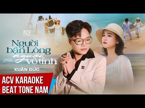 KARAOKE | Người Bận Lòng Người Vô Tình – Xuân Đức | Beat Chuẩn