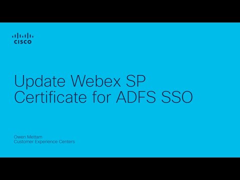 Webex - Update Webex SP certificate for ADFS