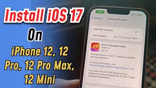 Vido-Test : Install iOS 17 On iPhone 12, iPhone 12 Pro, iPhone 12 Pro max, iPhone 12 Mini | iOS 17 Review