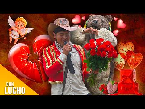 Así se arruinó mi negocio de San Valentín | DON LUCHO