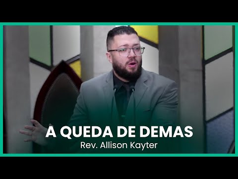 A queda de Demas | Rev. Allison Kayter