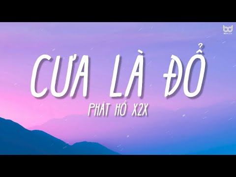 Phát Hồ X2X - Cưa Là Đổ Remix (Lyrics) ft. Đại Mèo
