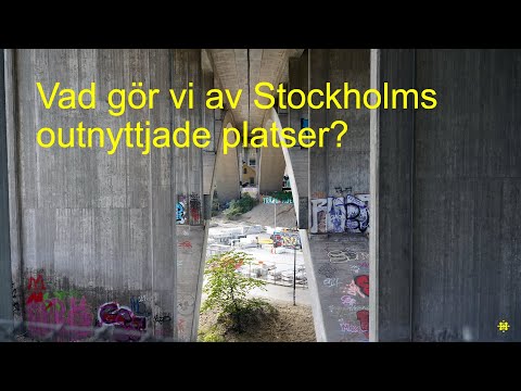 Vad gör vi av Stockholms outnyttjade platser?