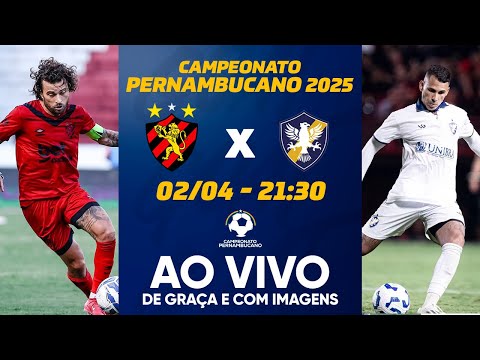 SPORT X RETRร | CAMPEONATO PERNAMBUCANO | FINAL | AO VIVO E COM IMAGENS