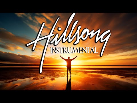 Peaceful Hillsong Instrumental Worship Music🙏Piano Worship Songs to Calm Your Spirit and Soul