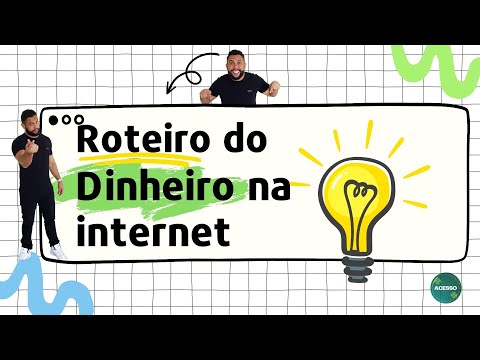 Entenda qual é o Roteiro do Dinheiro na Internet