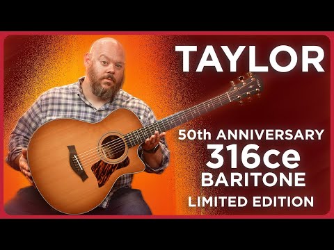 Get Low! Taylor's 50th Anniversary 316ce Baritone Guitar