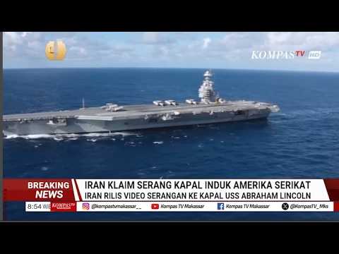 BREAKING NEWS - Iran Rilis Video Serangan Ke Kapal Induk USS Abraham Lincoln