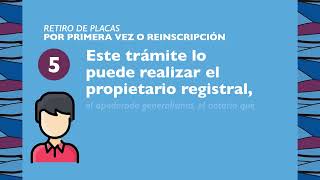 Conozca los requisitos para el retiro de placas por primera vez o reinscripción.