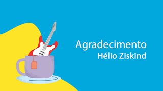 Agradecimento Hélio Ziskind - ZiS