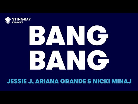 Jessie J, Ariana Grande & Nicki Minaj – Bang Bang (Karaoke with Lyrics)