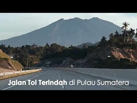 Menyisir Tol Terindah di Pulau Sumatera: Padang-Sicincin!