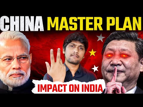 CHINA MASTER PLAN| Impact on INDIA