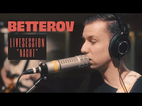 Betterov - Nacht (Livesession)