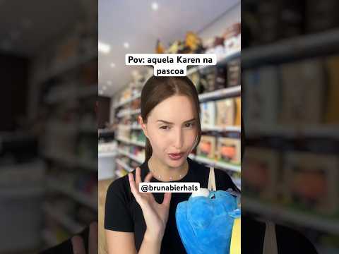 Pov: aquela Karen #humor
