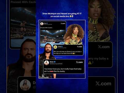 Drew and Naomi are going AT IT! ðŸ˜ðŸ’€ #wwe #shorts #viralvideo #short #shortvideo #prowrestling
