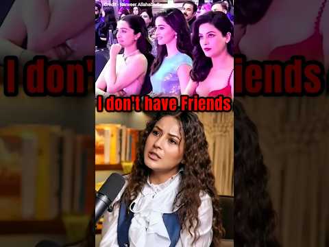 मेरा कोई दोस्त नहीं है Industry में - Shehnaz gill #viralvideo #trending