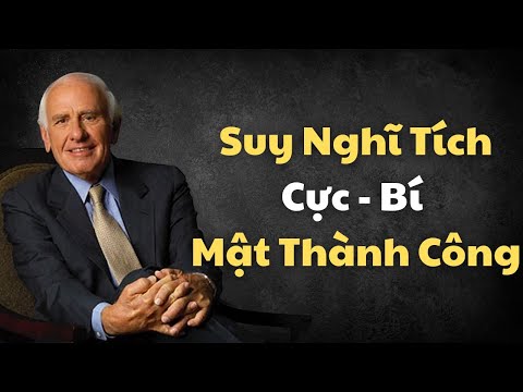 Cách Suy Nghĩ Tích Cực Trong Mọi Tình Huống – Bí Mật Kỷ Luật Đưa Bạn Tới Thành Công | Jim Rohn