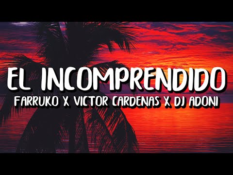 Farruko x Victor Cardenas x Dj Adoni - El Incomprendido (Letra/Lyrics)