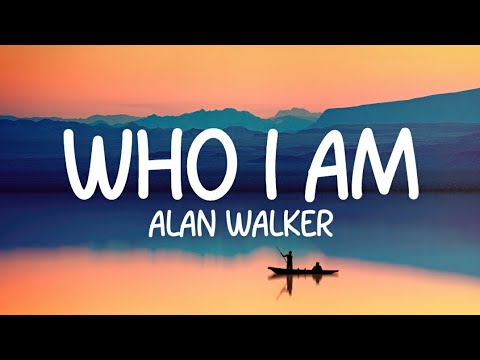 Alan Walker - Who I Am(Lyrics)