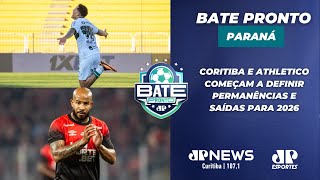 BATE PRONTO PARANÁ #AOVIVO | CORITIBA E ATHLETICO COMEÇAM A MOVIMENTAR ELENCOS PARA 2026 | 27/11/25