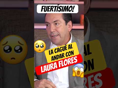 ‼️💣 CON #LauraFlores LA CAGUÉ FUERTE! #Lalo Salazar #chismes #celebridades #virales
