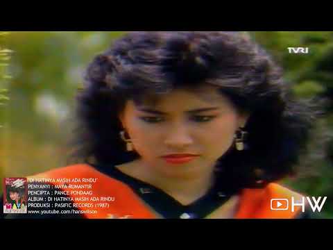Maya Rumantir - Di Hatinya Masih Ada Rindu (Ciptaan Pance Pondaag) (1987) Kamera Ria