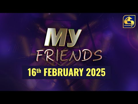 🔴 MY FRIENDS || 2025.02.16