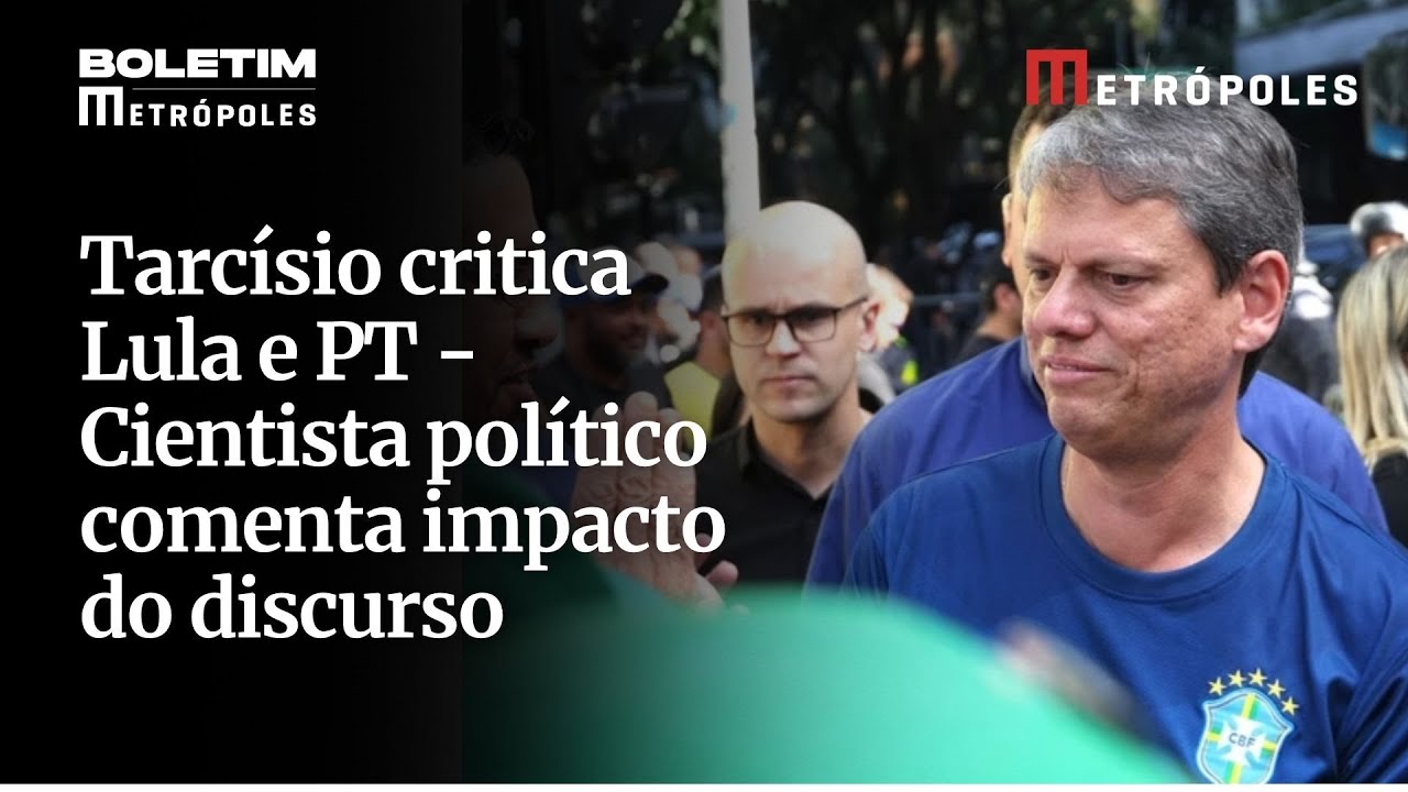 Tarcísio critica Lula e PT  Cientista político comenta impacto do discurso