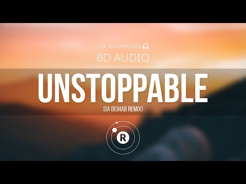 Sia - Unstoppable (R3hab Remix)