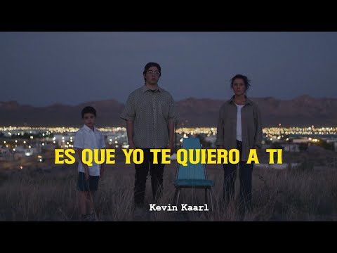 Kevin Kaarl - Es Que Yo Te Quiero A Ti (Video Oficial)