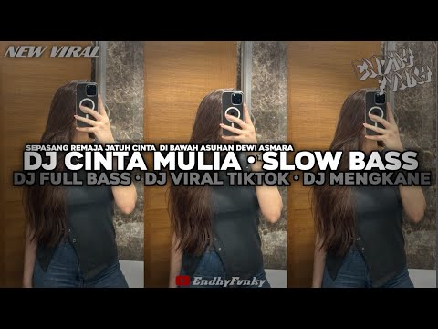 DJ CINTA MULIA • SEPASANG REMAJA JATUH CINTA || DJ FULL BASS || DJ VIRAL TIKTOK || DJ MENGKANE