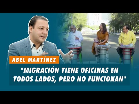 Abel Martínez, "Migración tiene oficinas en todos lados, pero no funcionan" | Matinal