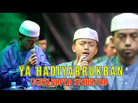 NEW YA HADIYARRUKBAN VERSI KOPLO - FARHAN ABAN - SYUBBANUL MUSLIMIN LIVE BANTEN