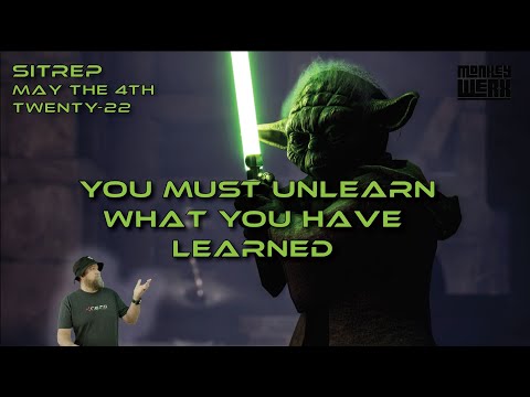 SITREP MAY 4 22 You Must Unlearn What You Have Learned