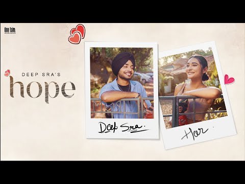 Hope (Official Video) Deep Sra | Mxrci | Micheal | Latest New Punjabi Song 2023