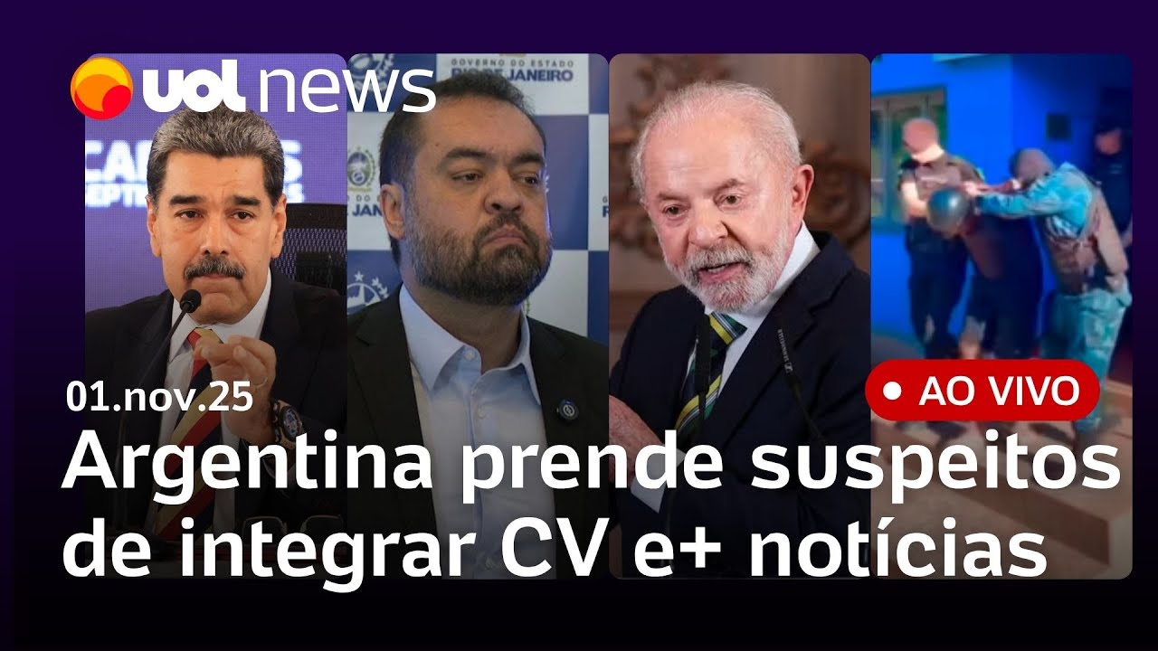 Suspeitos de integrar o CV presos na Argentina; Datafolha mostra apoio à operação no Rio e+