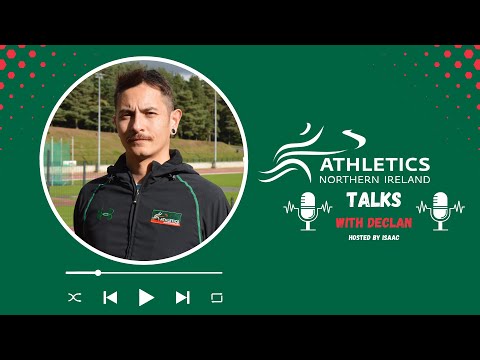 Athletics NI Talks... with Declan Podcast