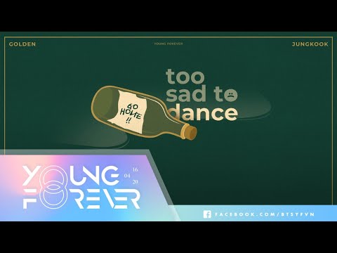 [VIETSUB + LYRICS] JUNG KOOK (정국) - TOO SAD TO DANCE