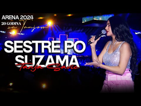 Tanja Savic - Sestre po suzama (ARENA 2024)
