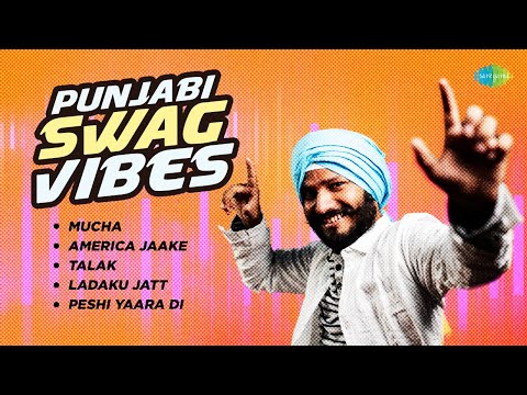 Punjabi Swag Vibes | Mucha | America Jaake | Talak | Ladaku Jatt | Peshi Yaara Di | Punjabi Songs