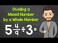 Dividing Mixed Numbers by Whole Numbers