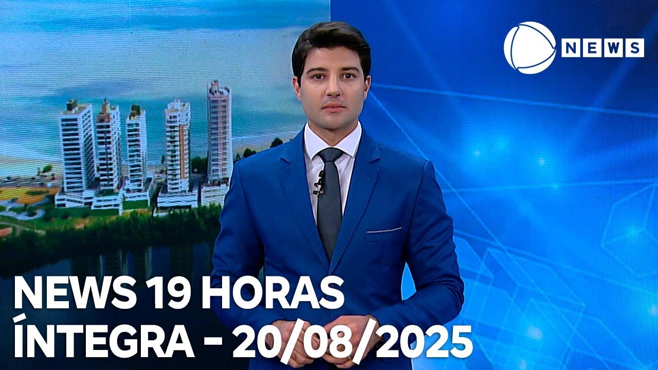 News 19 Horas – 20/08/2025