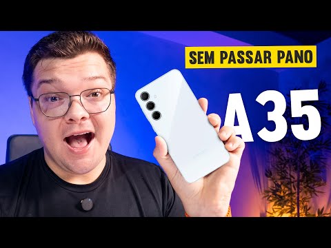 A VERDADE NUA E CRUA! GALAXY A35