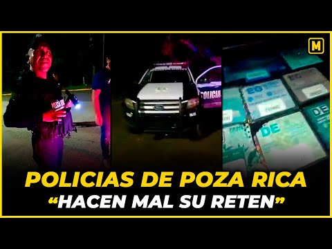 Policías de Poza Rica hacen todo mal en sus “RETENES”