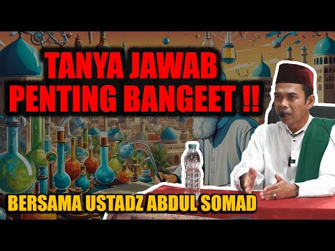 TANYA JAWAB PENTING BANGET !! BERSAMA USTADZ ABDUL SOMAD