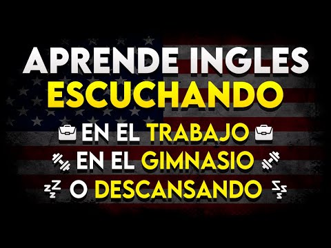 🎧 Aprende Inglés SIN ESTUDIAR 📚 Solo ESCUCHANDO 🚀| Mientras Trabajas, Duermes o Haces Ejercicio ✅