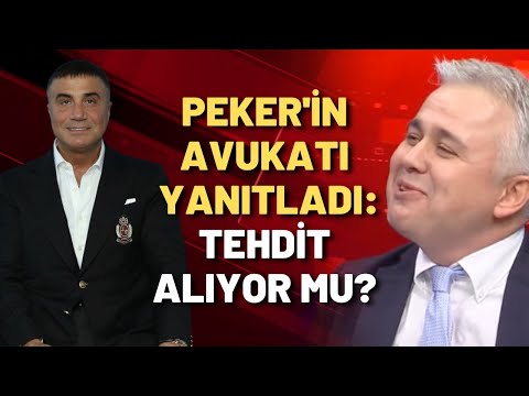 Sedat Peker'in avukatı Ersan Barkın: Hiç tehdit almıyorum