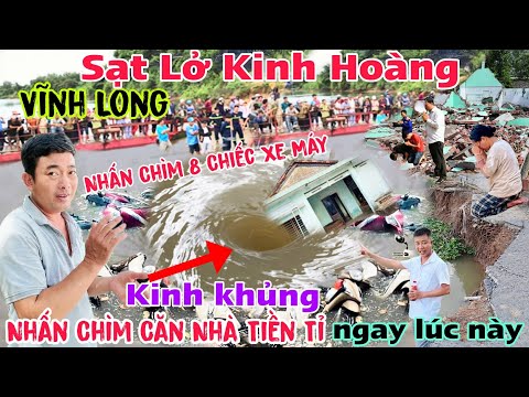 Sạt Lở Kinh Hoàng Vĩnh Long 2 căn nhà tiền tỉ cùng 8 chiếc xe máy bị nhấn chìm 4 người bị kẹt?