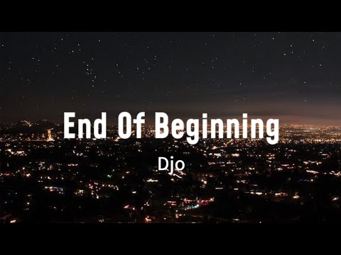 Djo - End of Beginning [Lyrics]